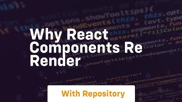 why react components re render