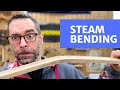 Adventures in Steam Bending