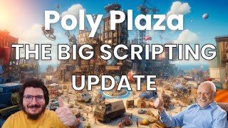 The Poly Plaza scripting update is now available!