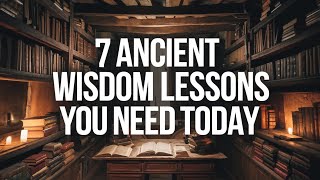 Unlock Ancient Wisdom: 7 Powerful Lessons for Modern Life