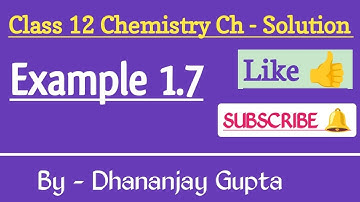 Class 12 Chemistry Example 1.7 👍 18 g of glucose, C6H12O6 is dissolved in 1 kg of water in