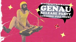 GENAU GENAU GENAU Release Party [Full Show]