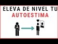 Principios NECESARIOS Para Una Autoestima Muy Elevada