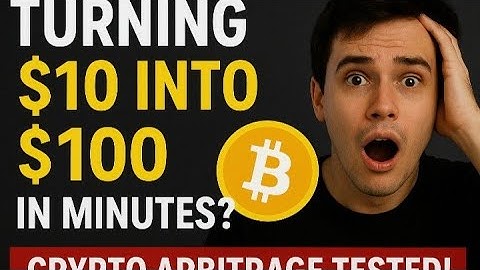 Turning $10 into $100 in Minutes? Crypto Arbitrage Tested!”