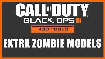 Black Ops 3 Mod Tools - Extra Zombie Models
