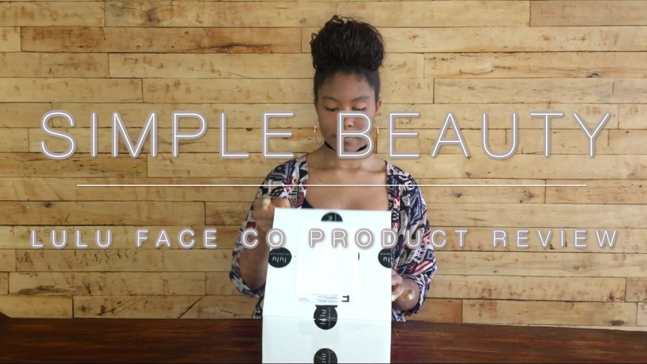 New LuLu Face Co Makeup Product Review Simple Beauty YouTube