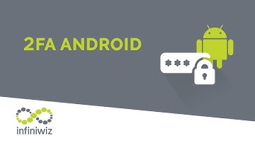 Two Factor Authentication on Android - Infiniwiz