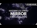 Waterbeld & Sprito - Mirror (Original Mix) Mp3
