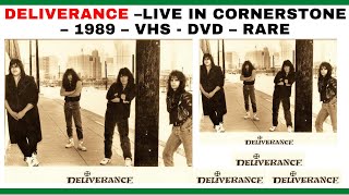 DELIVERANCE –LIVE IN CORNERSTONE – 1989 – VHS - DVD – RARE