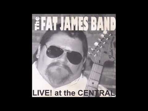 Fat James Live at the Central   My Buddy Buddy Friends