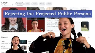 We did Lorde dirty: Rejecting the projected persona