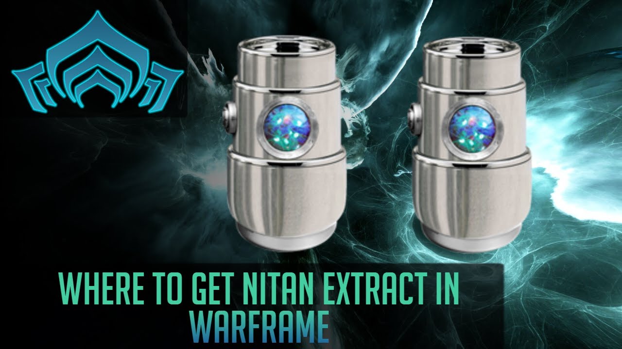 Where to get Nitain Extract in Warframe