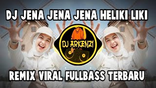 Download lagu DJ JENA JENA JENA HELIKI LIKI - REMIX VIRAL FULLBASS TERBARU