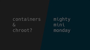 chroot and how it relates to containers! - intro to "containers the hardest way"