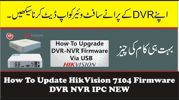 How To Update HikVision Firmware DVR NVR IPC NEW