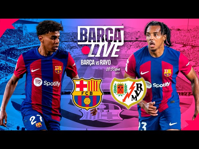 🔴 BARÇA LIVE | FC BARCELONA vs RAYO VALLECANO | LA LIGA 23/24 ⚽