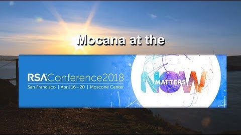 Mocana at the RSA Conference, 2018 in San Francisco