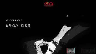 Querrell - Early Bird (Official Audio)