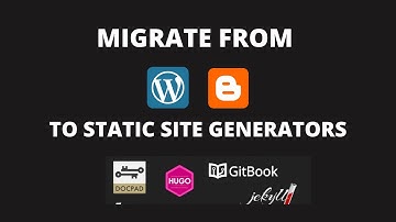 Migrate from Blogger or Wordpress to Hugo,Gatsby,Jekyll,Next.js,zola,Gitbook etc | static site
