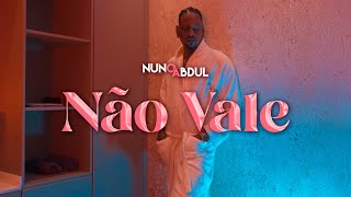 Nuno Abdul - Não Vale (Video Oficial)
