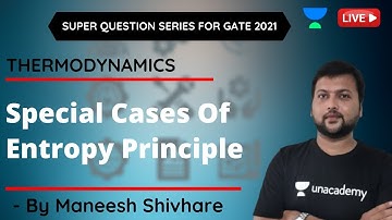 L 14 | Special Cases Of Entropy Principle | Thermodynamics | GATE & ESE 2021 Exam | Maneesh Shivhare