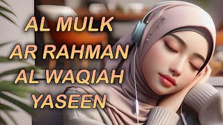 Relaxing Quran Recitation for Stress Relief Surah Al Mulk, Al Waqiah, Ar Rahman, Yaseen/ Yasin