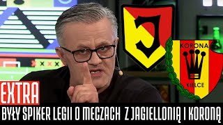 BYŁY SPIKER LEGII WOJCIECH HADAJ O MECZACH Z JAGIELLONIĄ I KORONĄ KIELCE - HEJT PARK