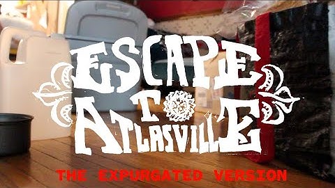 Escape to Atlasville (Expurgated Version)
