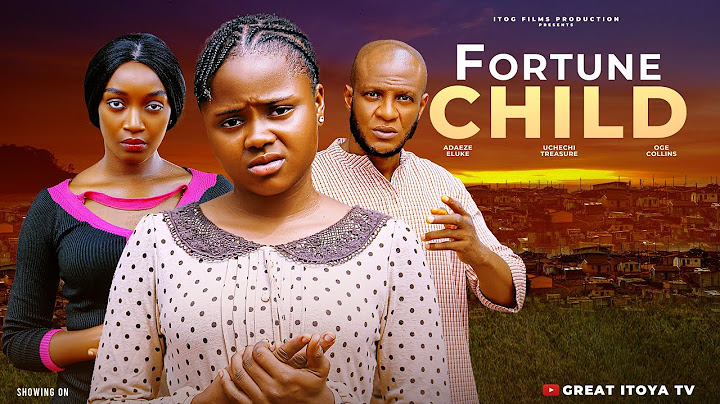 FORTUNE CHILD (NEW MOVIE) UCHECHI TREASURE/ADAEZE ELUKE 2025 LATEST NIGERIAN NOLLYWOOD MOVIE