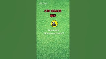 Quiz time #3 Test your 6th Grade Knowledge