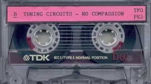 Tuning Circuits - No Compassion (Re-Mastered)
