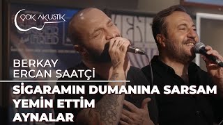 Berkay ve Ercan Saatçi 'den 𝐂̧𝗼𝐤 𝐀𝐤𝐮𝐬𝐭𝐢𝐤  Aynalar - Sigaramın Dumanına Sarsam ve Yemin Ettim🎵