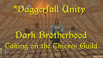 Daggerfall Unity — 154 — Dark Brotherhood — Taking on the Thieves Guild