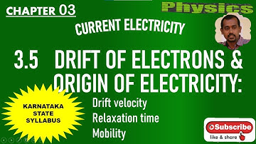 CLASS 12 PHYSICS📕CHAPTER 3📕3.5 DRIFT OF ELECTRONS & ORIGIN OF RESISTIVITY