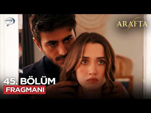 Arafta Dizisi 45. Bölüm Fragmanı