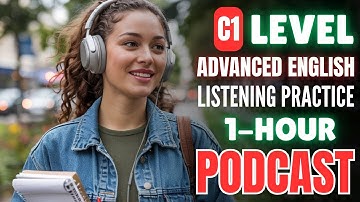 Improve Your C1 English (1-HOUR+)  || Advanced English Listening Practice Daily