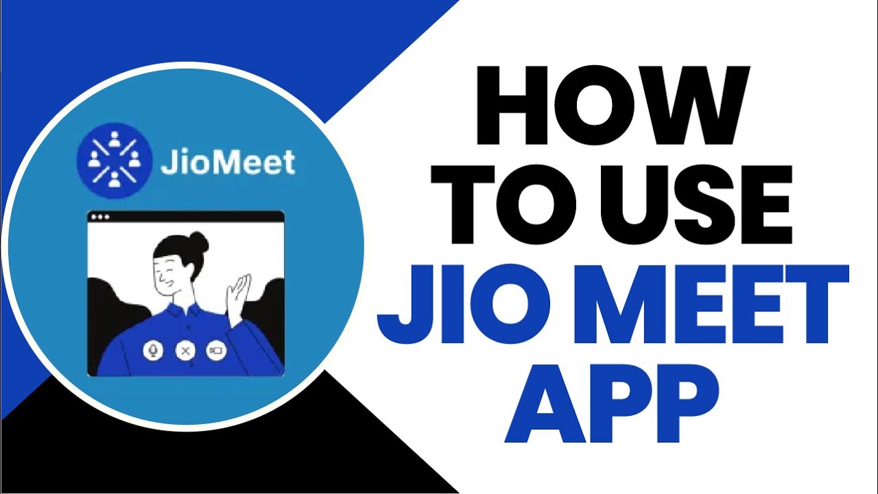 Jio Meet App Kaise Use Kare How To Use Jio Meet App In Hindi YouTube
