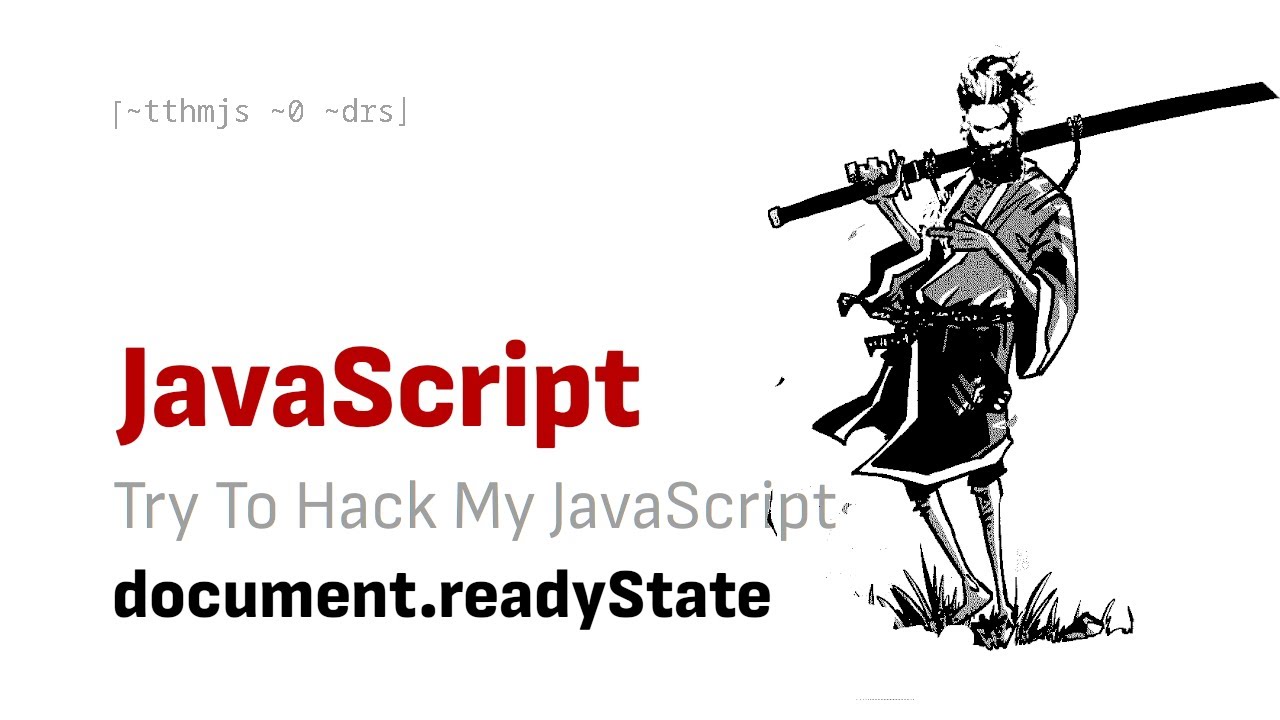 Try to hack My JavaScript: readyState - YouTube