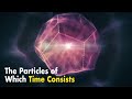 What Particles Does Time Consist Of?