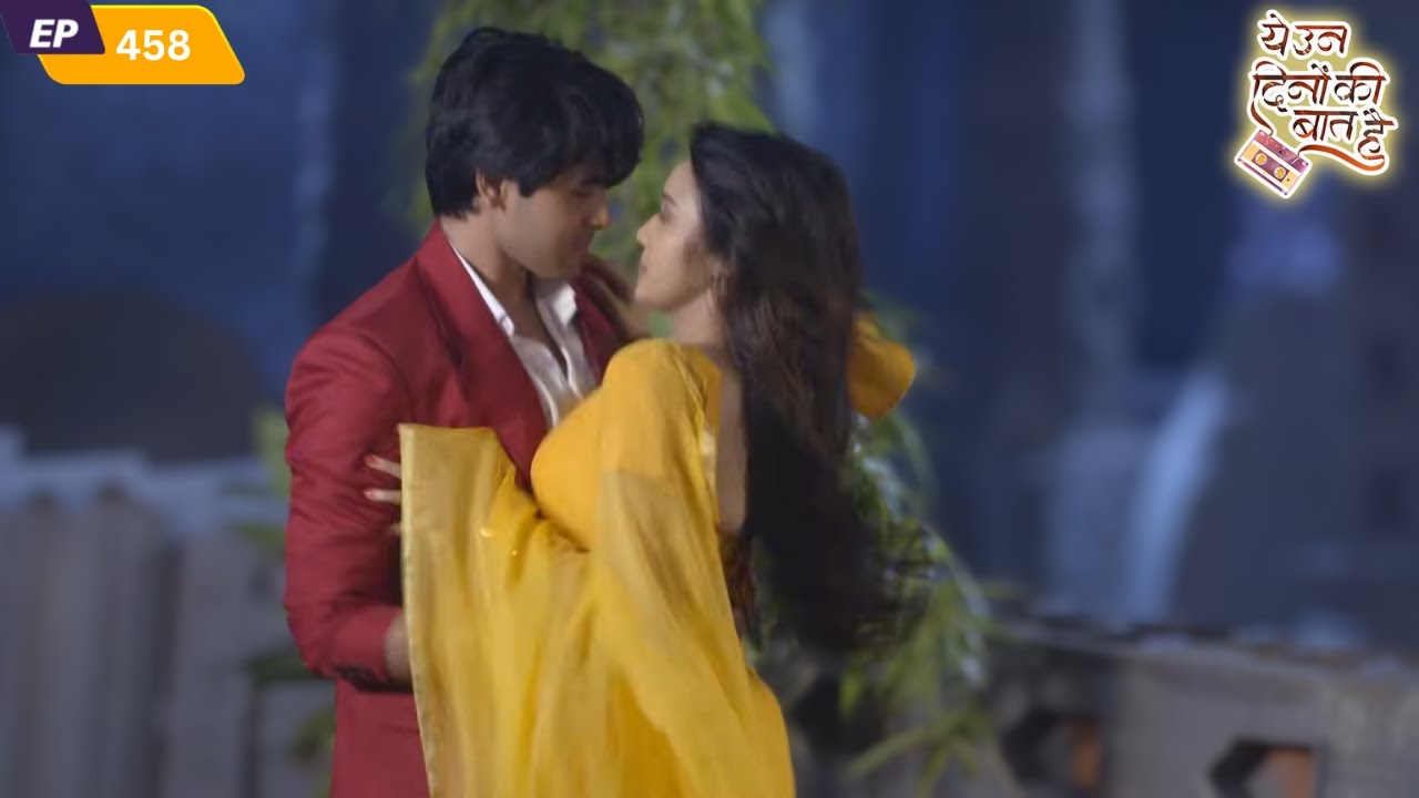 नैना और समीर ने किया रोमांटिक डांस | Yeh Un Dinon Ki Baat Hai | Ep 458
