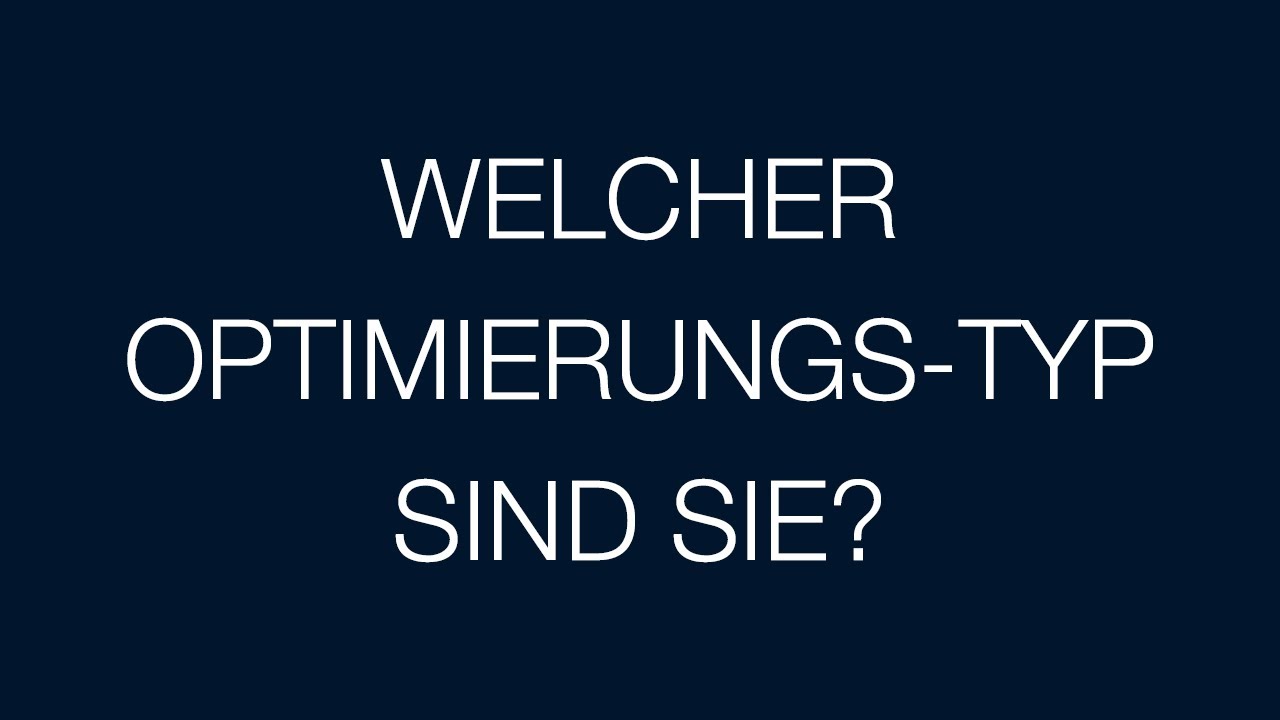 Welcher Optimierungs-Typ sind Sie? | OPTENDA