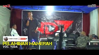 📹 PELAMINAN MAMERAH | Voc. Yuda | Live Record Chindy Studio | 2020