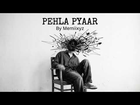 PEHLA PYAAR - MEMIIXYZ (Official Music Video) | Emotional Rap Song Hindi Urdu Sad Song | Poetic Rap