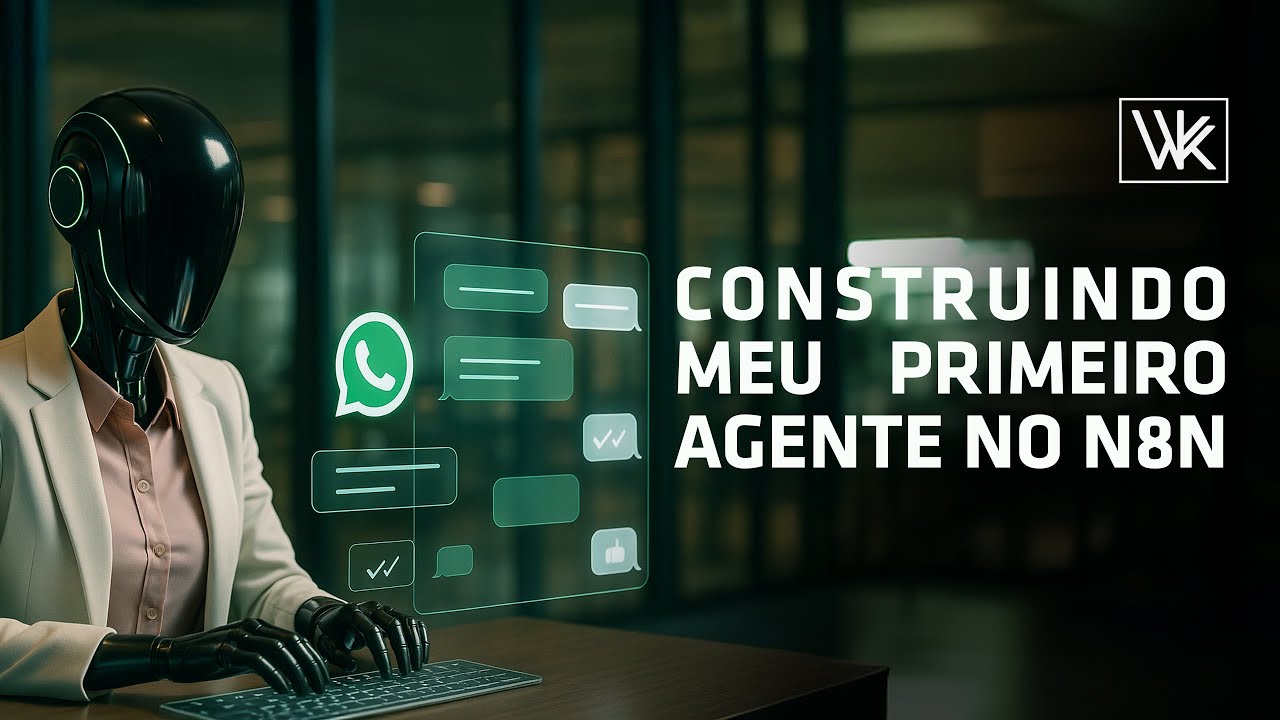 Como Criar AGENTE de IA para WhatsApp com N8N (PASSO A PASSO COMPLETO ...