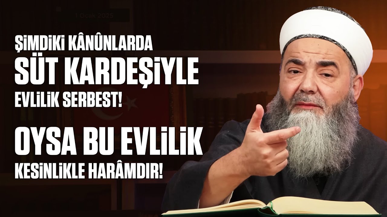 Şimdiki Kânûnlarda Süt Kardeşiyle Evlilik Serbest! Oysa Bu Evlilik Kesinlikle Harâmdır!