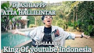 Download lagu Lagu Dj ASHIAPP ATTA HALILINTAR Lagu Dj ASHIAPP ATTA HALILINTAR