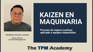 Kaizen in Machinery: A continuous improvement process applied to industrial equipment Kaizen in Machinery: A continuous improvement process applied to industrial equipment