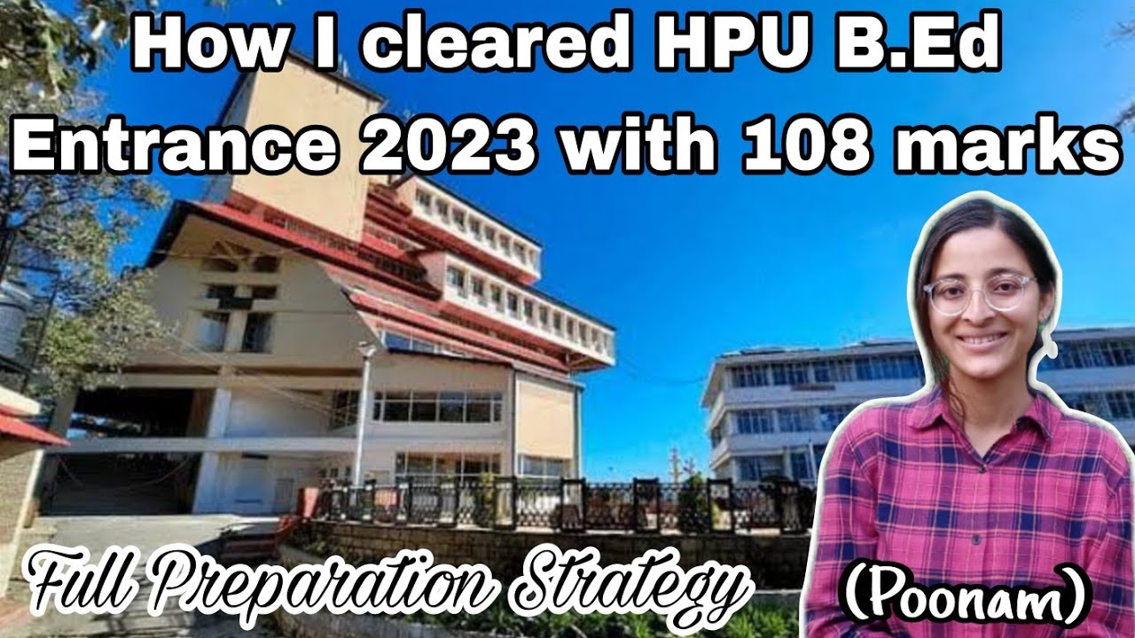 How I cleared HPU B.Ed Entrance 2023 in just 16 days (Poonam) || Full ...