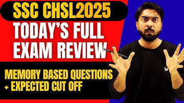 SSC CHSL 2025 Exam Review Today | Full Analysis + Memory Based Questions + Cutoff