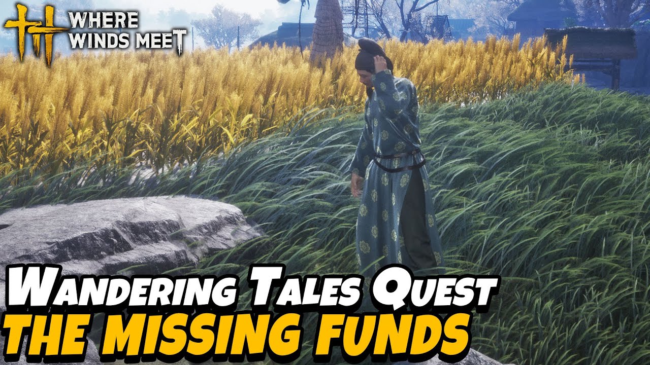 The Missing Funds - Heaven Pier's Part 4 (Wandering Tales) | Where Winds Meet
